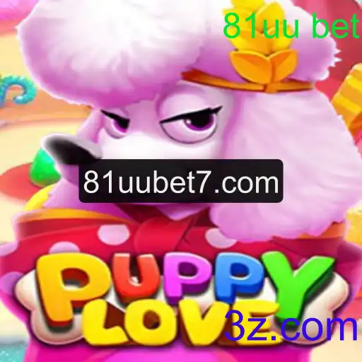 PuppyLove: Descubra a Emoção do Jogo e como 81uu Bet se Integra